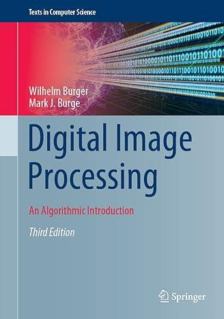 digital image processing an algorithmic introduction texts in computer science 3rd edition wilhelm burger,