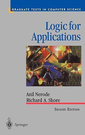 logic for applications texts in computer science 2nd edition anil nerode, richard a. shore 0387948937,