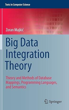 big data integration theory theory and methods of database mappings programming languages and semantics texts