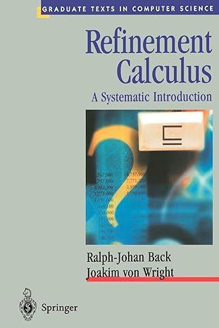 refinement calculus a systematic introduction texts in computer science 1998 edition ralph-johan back, joakim