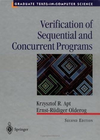 verification of sequential and concurrent programs texts in computer science 2nd edition krzysztof r. apt,