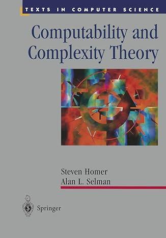 computability and complexity theory texts in computer science 1st edition steven homer, alan l. selman
