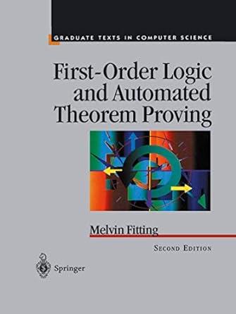 first-order logic and automated theorem proving texts in computer science 1st edition melvin fitting