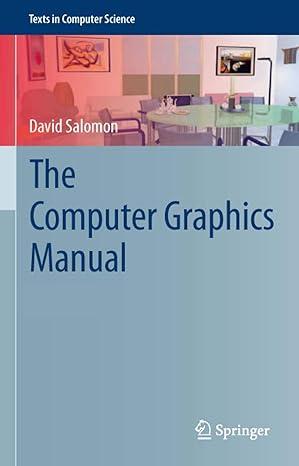 the computer graphics manual texts in computer science 2011 edition david salomon 978-0857298850