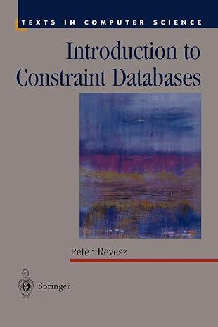introduction to constraint databases texts in computer science 2002 edition peter revesz 978-0387987293
