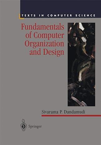 fundamentals of computer organization and design texts in computer science 2003rd edition sivarama p.