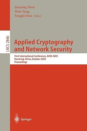 applied cryptography and network security first international conference 1st edition jianying zhou, moti