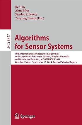 algorithms for sensor systems 10th international symposium on algorithms 1st edition jie gao, alon efrat,