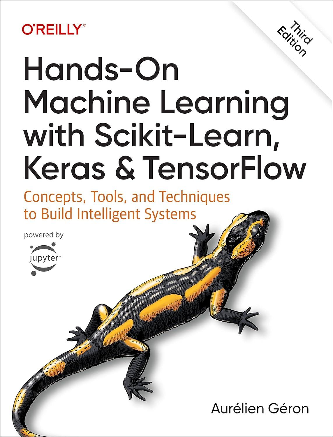 hands on machine learning with scikit learn  keras, and tensorflow  concepts, tools  and techniques to build