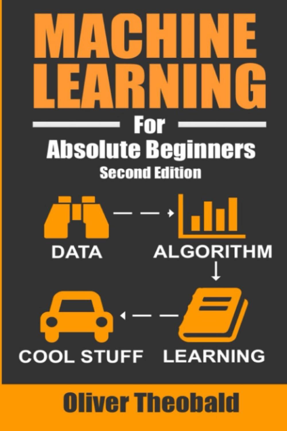 machine learning for absolute beginners 2nd edition oliver theobald 1549617214, 978-1549617218