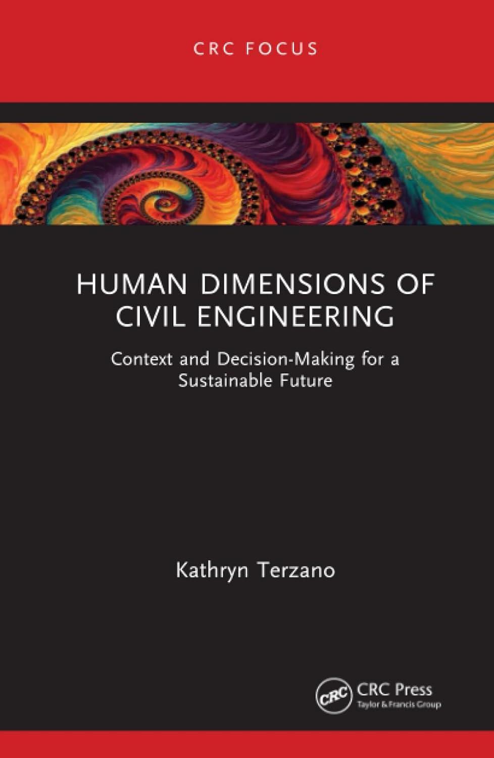 human dimensions of civil engineering 1st edition kathryn terzano 1032490705, 978-1032490700
