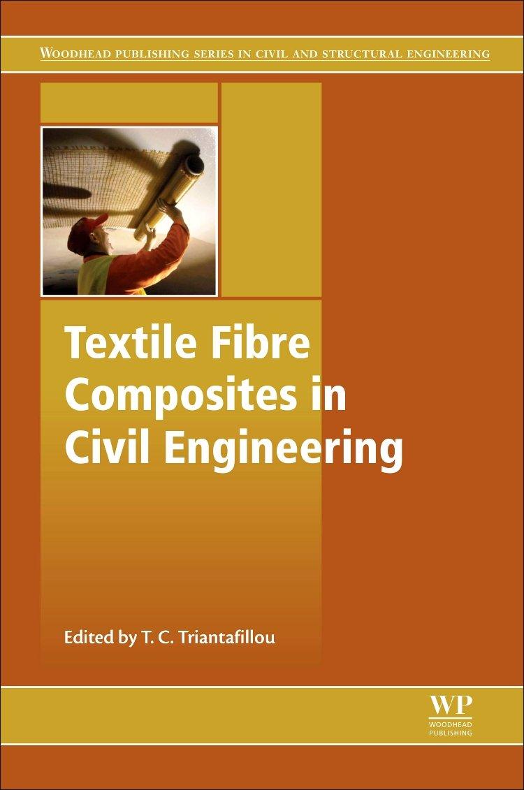 textile fibre composites in civil engineering 1st edition thanasis triantafillou 1782424466, 978-1782424468