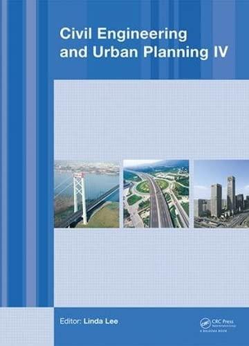 civil engineering and urban planning iv 1st edition yuan-ming liu, dong fu, zhen-xin tong, zhi-qing bao, bin