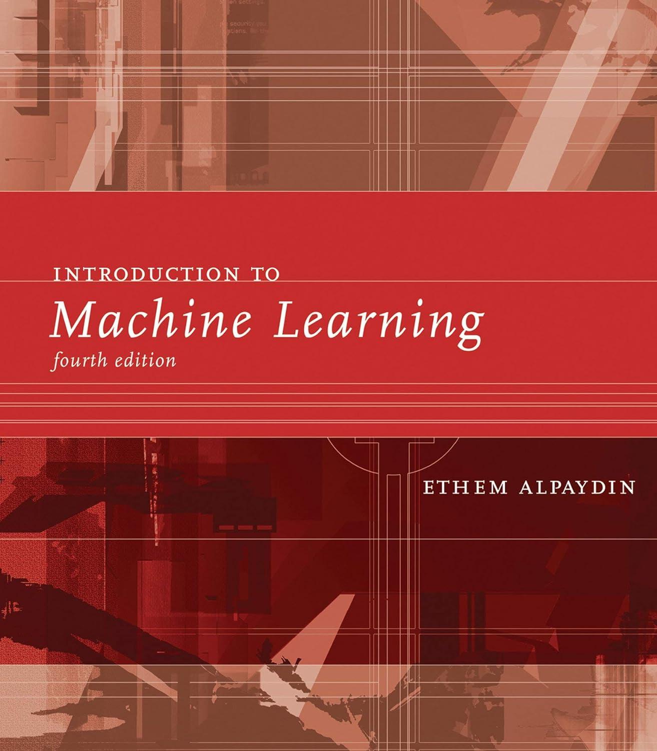 introduction to machine learning 4th edition ethem alpaydin 0262043793, 978-0262043793