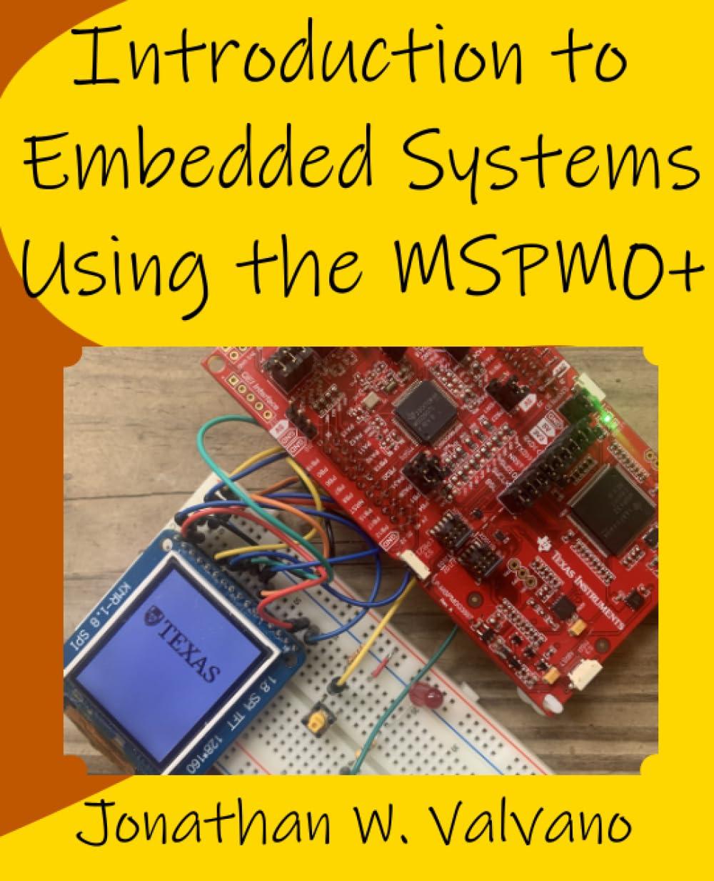 introduction to embedded systems using the mspm0+ 1st edition jonathan w. valvano b0c9sb2qq9, 979-8852536594