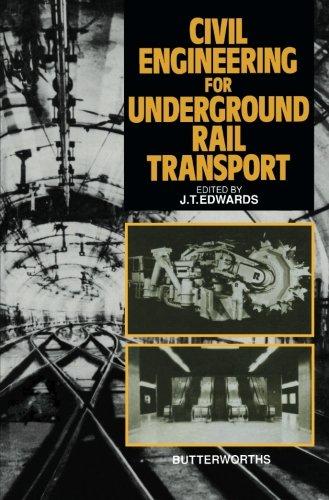 civil engineering for underground rail transport 1st edition j. t. edwards 1483108880, 978-1483108889