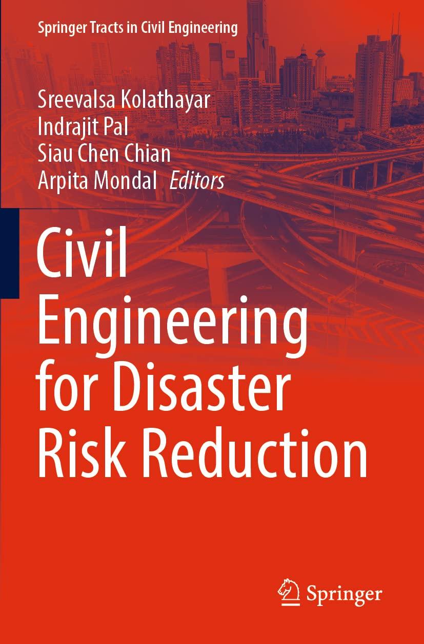civil engineering for disaster risk reduction 1st edition sreevalsa kolathayar, indrajit pal, siau chen