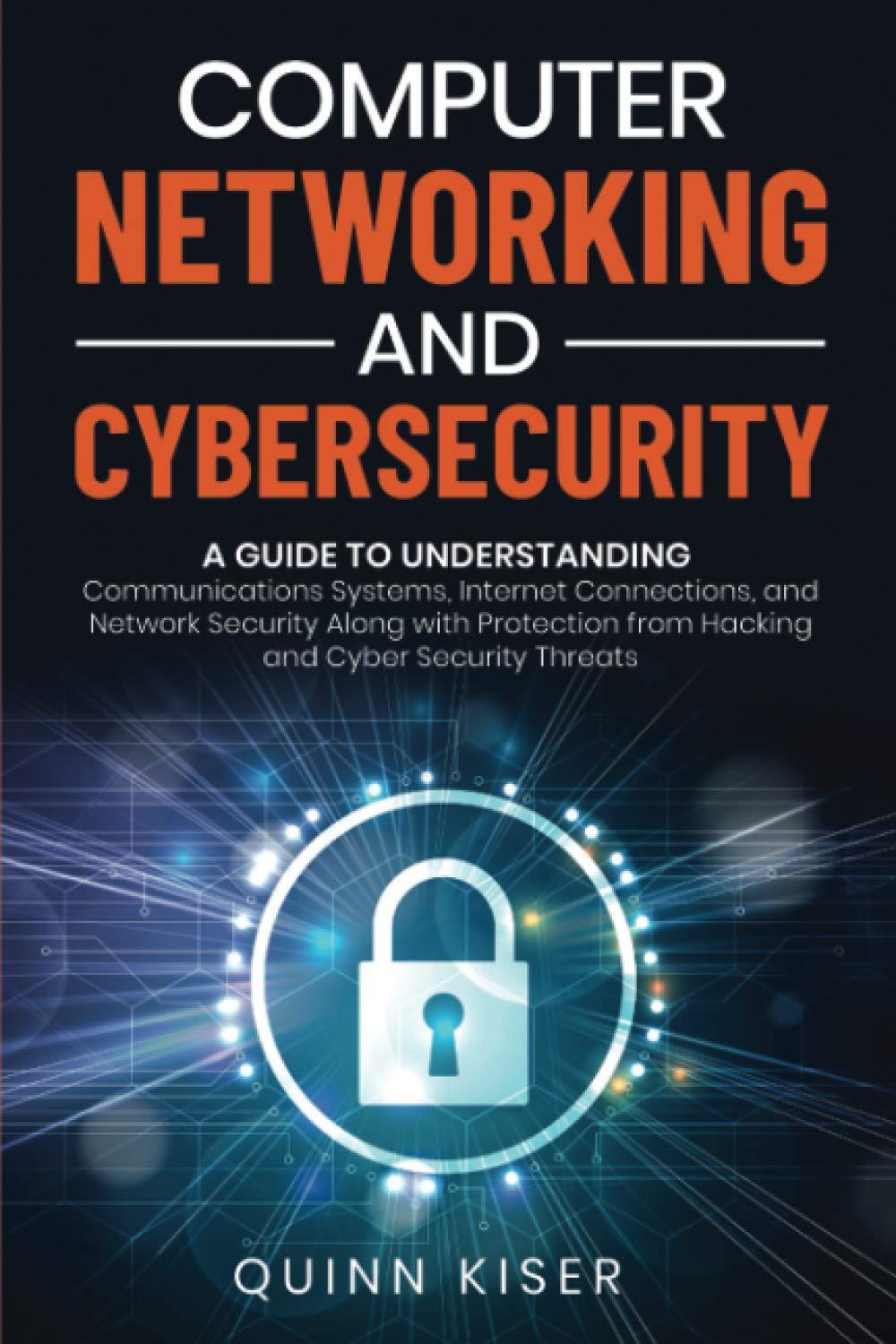 computer networking and cybersecurity 1st edition quinn kiser b08hgzw7qf, 979-8682990887