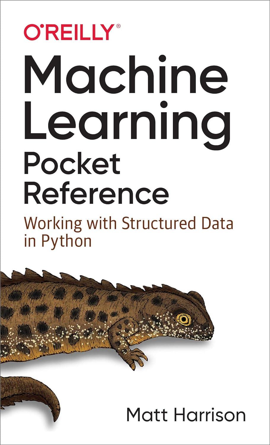 machine learning pocket reference  working with structured data in python 1st edition matt harrison