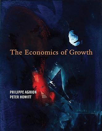 the economics of growth 1st edition philippe aghion, peter howitt , leonardo bursztyn 978-0262012638