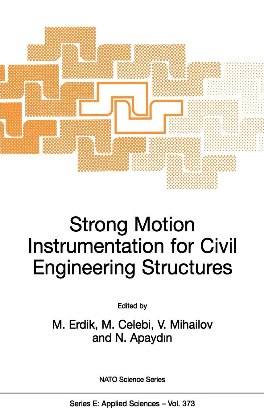 strong motion instrumentation for civil engineering structures 2001st edition mustafa Özder erdik, mehmet