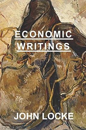 economic writings 1st edition john locke 1521826633, 978-1521826638