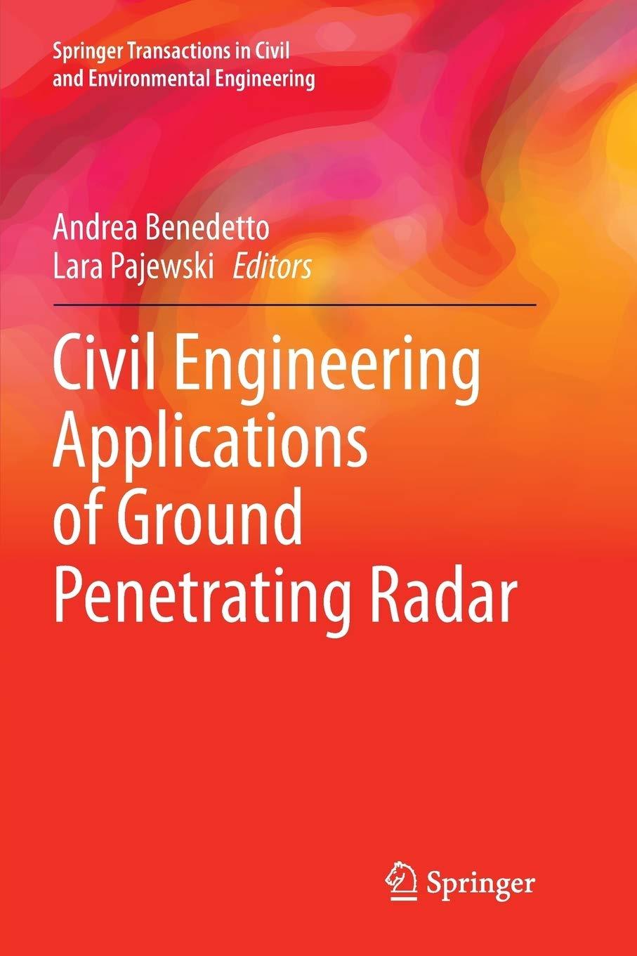 civil engineering applications of ground penetrating radar 1st edition andrea benedetto, lara pajewski