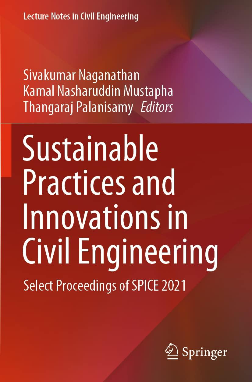 sustainable practices and innovations in civil engineering select proceedings of spice 2021 1st edition