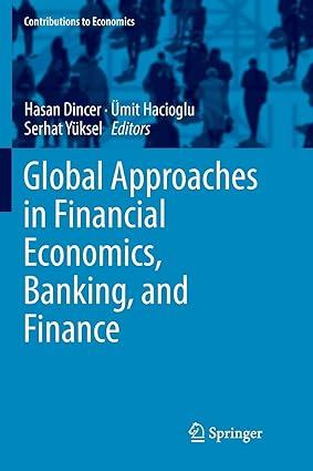 global approaches in financial economics banking and finance 1st edition hasan dincer , Ümit hacioglu,