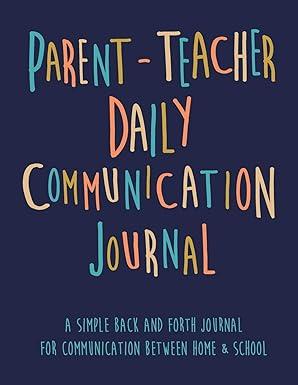 parent teacher daily communication journal a simple back and forth journal for communication between home and
