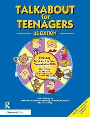 talkabout for teenagers developing social and communication skills 1st edition alex kelly, brian sains