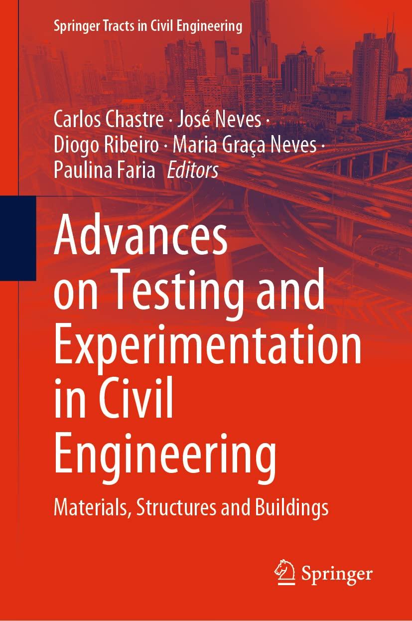 advances on testing and experimentation in civil engineering materials structures and buildings 1st edition