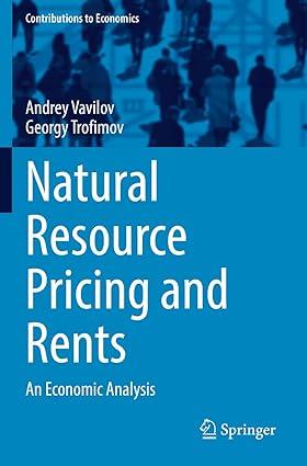natural resource pricing and rents an economic analysis 1st edition andrey vavilov , georgy trofimov