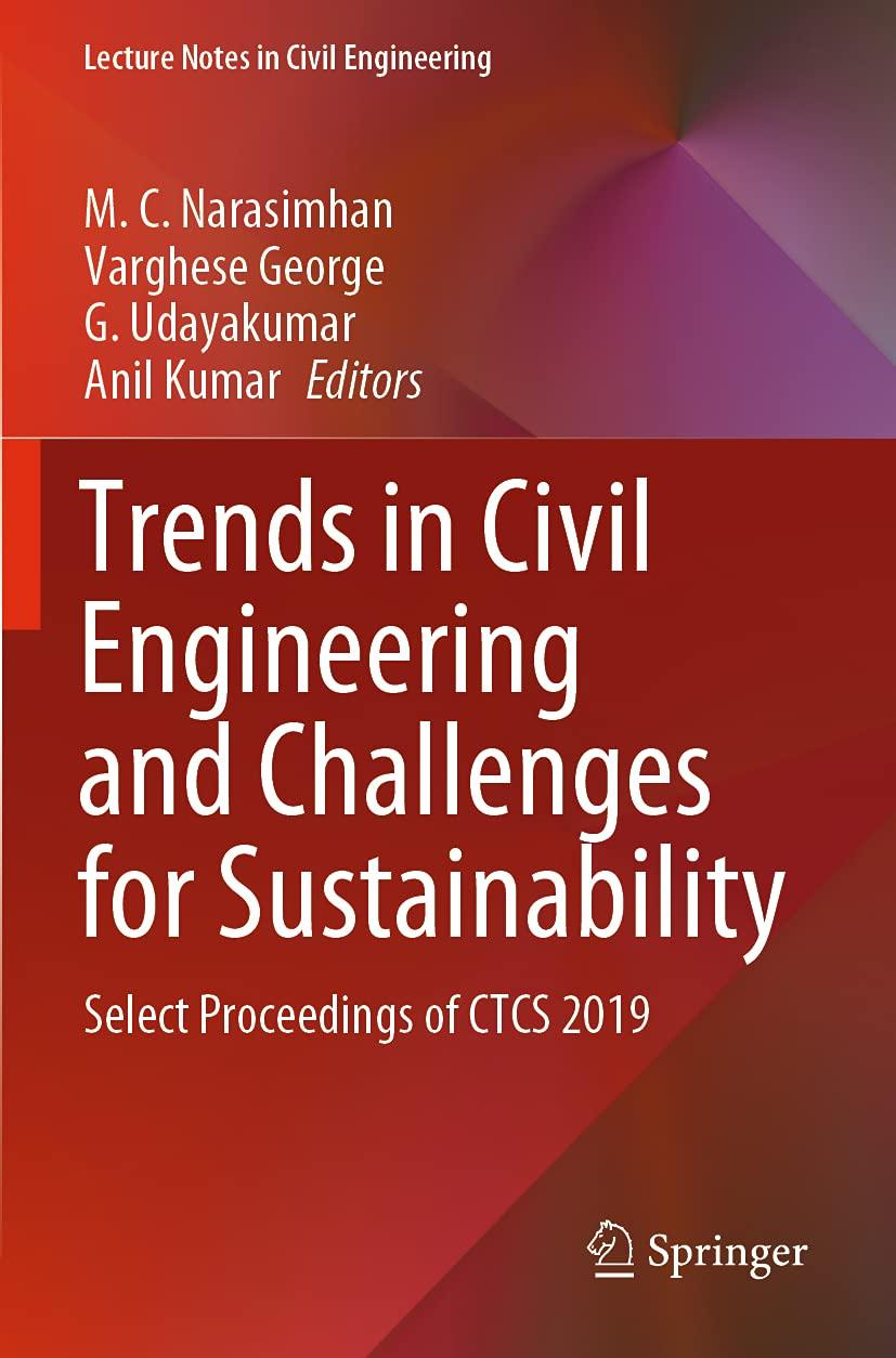 trends in civil engineering and challenges for sustainability select proceedings of ctcs 2019 1st edition m.