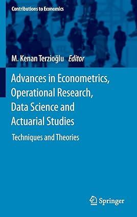 advances in econometrics operational research data science and actuarial studies techniques and theories 1st
