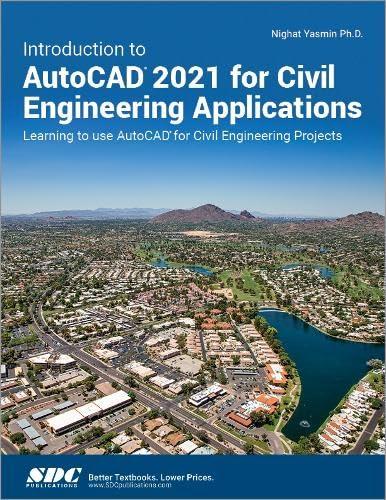 introduction to autocad 2021 for civil engineering applications learning to use autocad for civil engineering