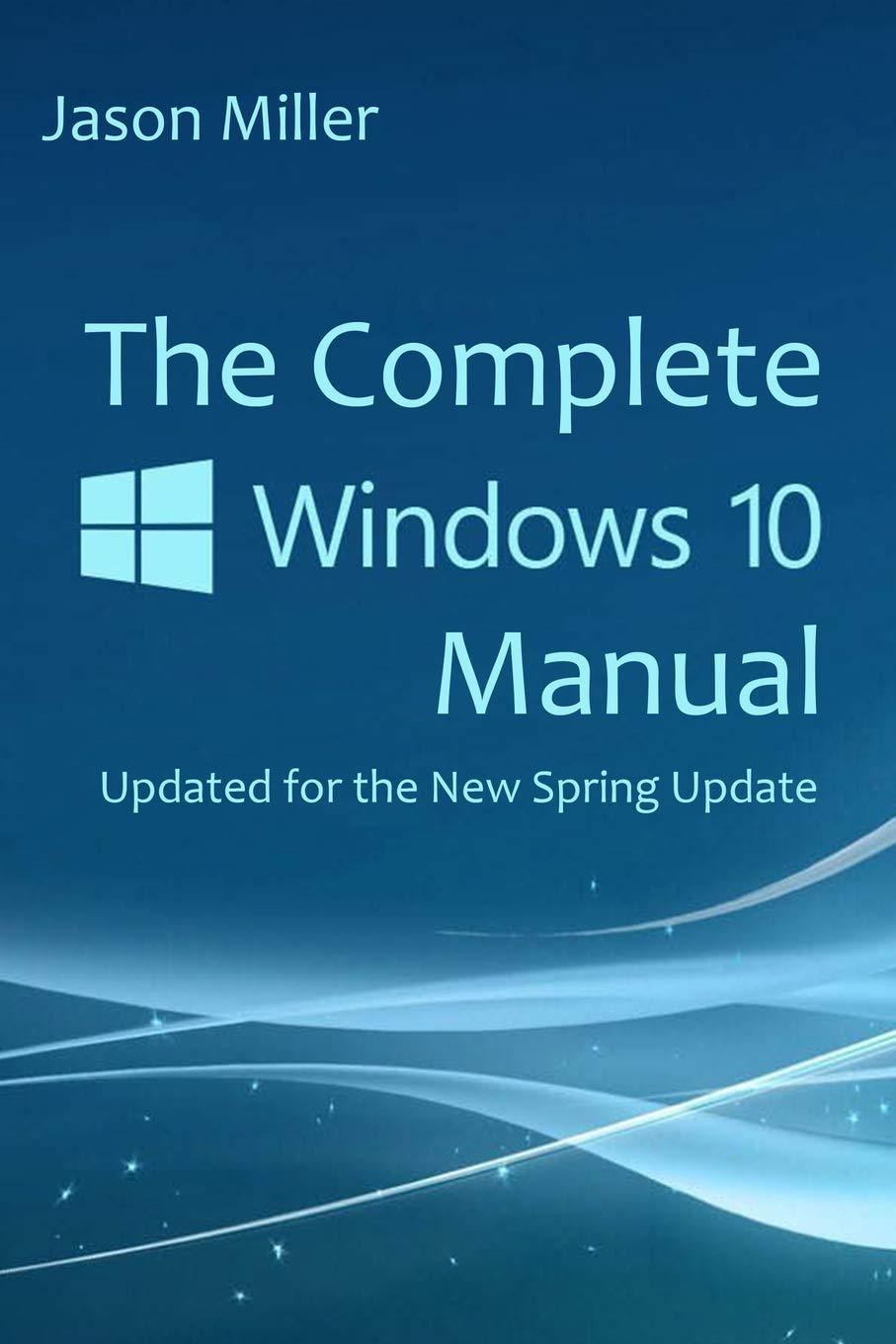the complete windows 10 manual 1st edition jason miller 1719928312, 978-171992831