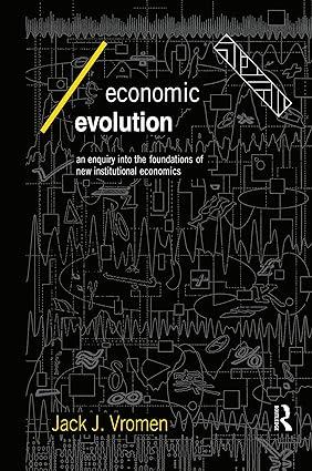 economic evolution an inquiry into the foundations of the new institutional economics 1st edition jack vromen