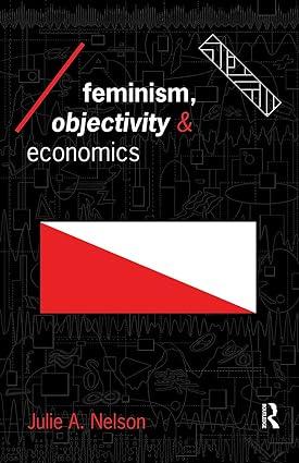 feminism objectivity and economics 1st edition julie nelson 0415133378, 978-0415133371