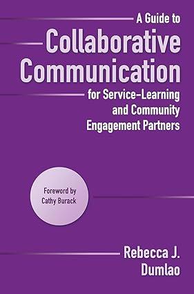 a guide to collaborative communication for service learning and community engagement partners 1st edition