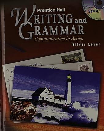 writing and grammar communication in action silver level 1st edition prentice hall 0130374938, 978-0130374936