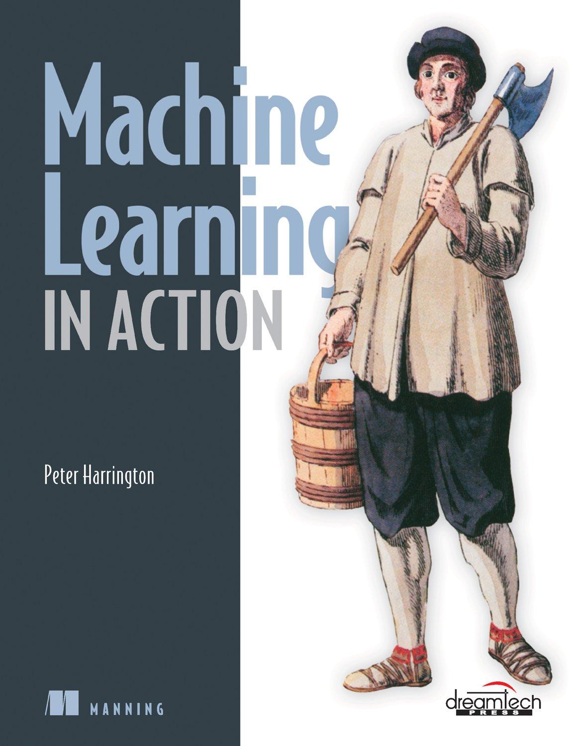 machine learning in action 1st edition peter harrington 9350044137, 978-9350044131