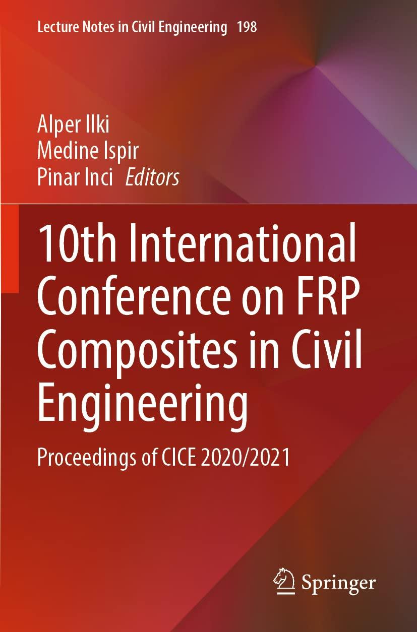 10th international conference on frp composites in civil engineering proceedings of cice 2020 2021 1st