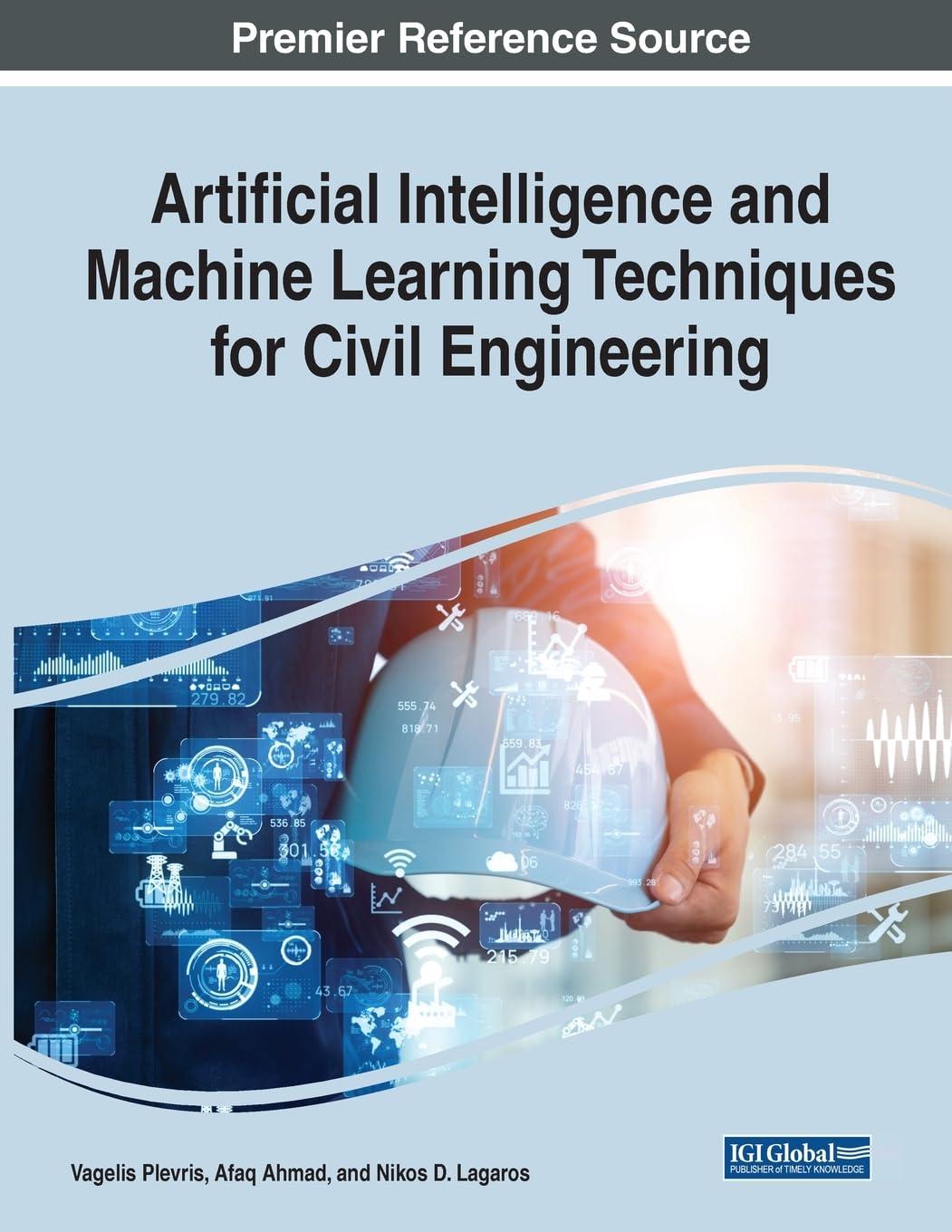 artificial intelligence and machine learning techniques for civil engineering 1st edition vagelis plevris,