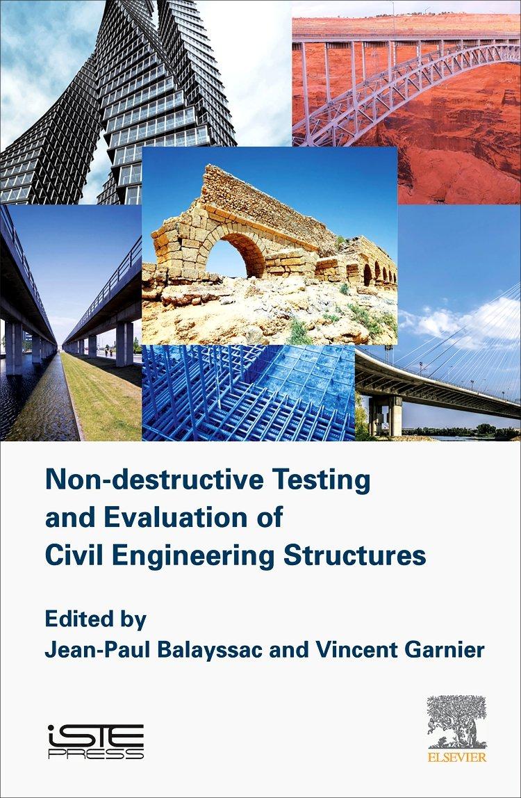 non destructive testing and evaluation of civil engineering structures 1st edition jean-paul balayssac,