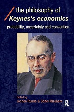 the philosophy of keynes economics probability uncertainty and convention 1st edition sohei mizuhara, jochen