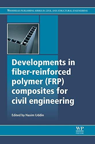 developments in fiber reinforced polymer frp composites for civil engineering 1st edition nasim uddin