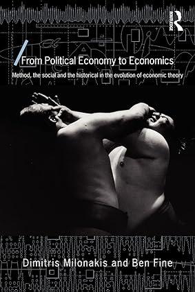 from political economy to economics method the social and the historical in the evolution of economic theory