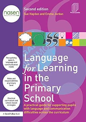 language for learning in the primary school a practical guide for supporting pupils with language and