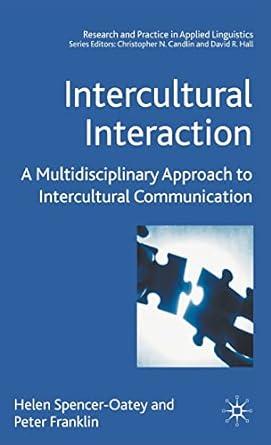 intercultural interaction a multidisciplinary approach to intercultural communication 1st edition h.